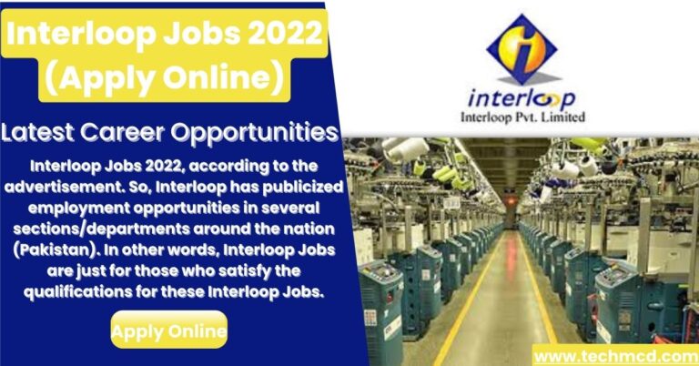 Interloop Jobs 2022 (Apply Online)-Latest Career Opportunities
