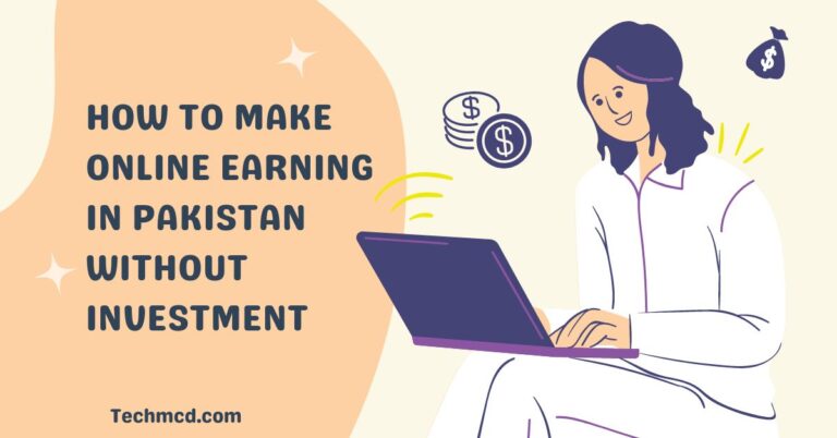 How To Make Online Earning in Pakistan Without Investment