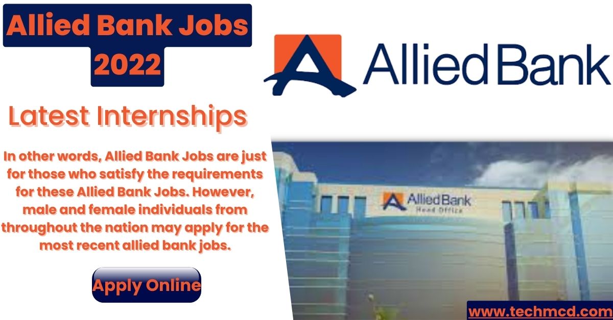 Allied Bank Jobs 2022-Online Apply For Latest Internship